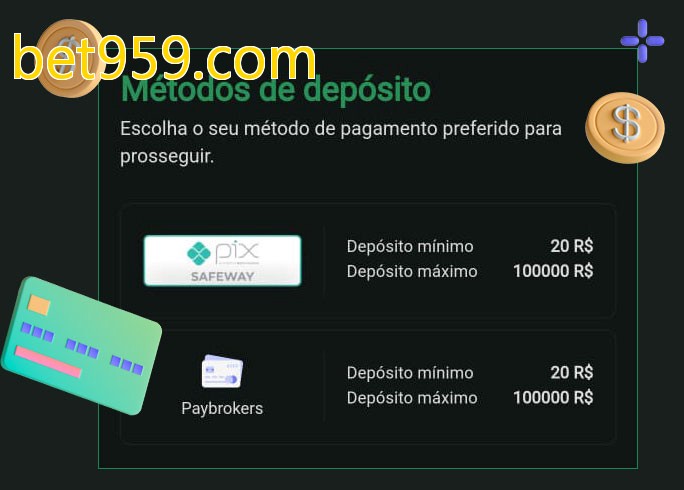 O cassino bet959.combet oferece uma grande variedade de métodos de pagamento